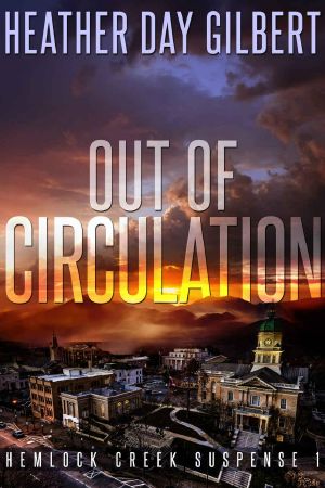 [Hemlock Creek Suspense 01] • Out of Circulation